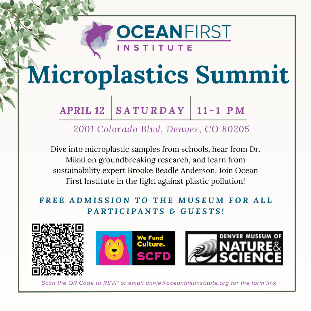 Folleto de la Cumbre de Microplásticos del Ocean First Institute el 12 de abril de 11 a 1 en el Museo de Naturaleza y Ciencia de Denver